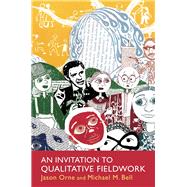 An Invitation to Qualitative Fieldwork