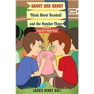 Danny and Randy Think About Baseball and the Number Three