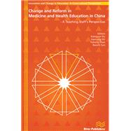Change and Reform in Medicine and Health Education in China - A Teaching Staffs Perspective