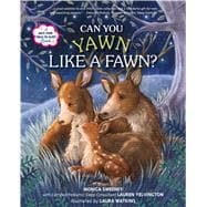 Can You Yawn Like a Fawn? A Help Your Child to Sleep Book