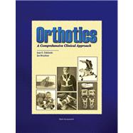 Orthotics A Comprehensive Clinical Approach
