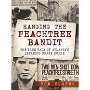 Hanging the Peachtree Bandit