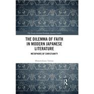 The Dilemma of Faith in Modern Japanese Literature
