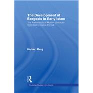 The Development of Exegesis in Early Islam: The Authenticity of Muslim Literature from the Formative Period