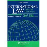 International Law 2007-2008: Selected Documents