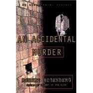 An Accidental Murder An Avram Cohen Mystery
