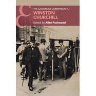 The Cambridge Companion to Winston Churchill (Cambridge Companions to History)