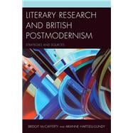 Literary Research and British Postmodernism Strategies and Sources