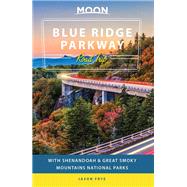 Moon Blue Ridge Parkway Road Trip With Shenandoah & Great Smoky Mountains National Parks