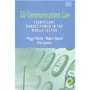EU Communications Law : Significant Market Power in the Mobile Sector