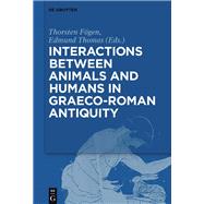 Interactions Between Animals and Humans in Graeco-roman Antiquity