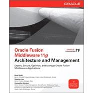 Oracle Fusion Middleware 11g Architecture and Management