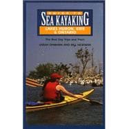 Guide to Sea Kayaking in Lakes Huron, Erie, and Ontario : The Best Day Trips and Tours