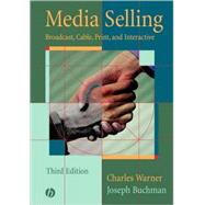 Media Selling: Broadcast, Cable, Print, and Interactive, 3rd Edition