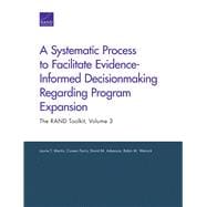 A Systematic Process to Facilitate Evidence-informed Decisionmaking Regarding Program Expansion