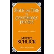 Space and Time in Contemporary Physics An Introduction to the Theory of Relativity And Gravitation