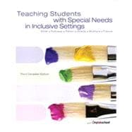Teaching Students with Special Needs in Inclusive Settings, Third Canadian Edition