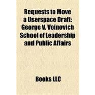 Requests to Move a Userspace Draft : George V. Voinovich School of Leadership and Public Affairs