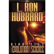 Dianetics, the Evolution of a Science