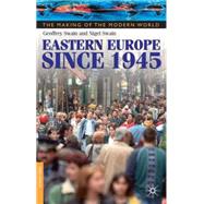 Eastern Europe Since 1945, Third Edition