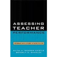 Assessing Teacher Performance Performance-based Assessment in Teacher Education