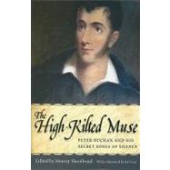 The High-kilted Muse: Peter Buchan and His Secret Songs of Silence,9781604734171