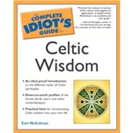 The Complete Idiot's Guide to Celtic Wisdom