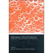 Heterophase Network Polymers: Synthesis, Characterization, and Properties
