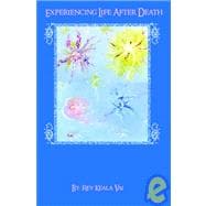 Experiencing Life After Death