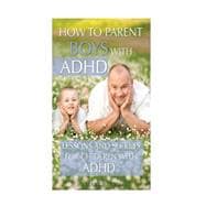 How to Parent Boys With ADHD