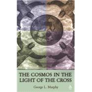 The Cosmos in the Light of the Cross
