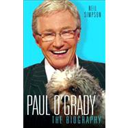 Paul O'Grady The Biography