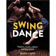 Swing Dance Fashion, music, culture and key moves