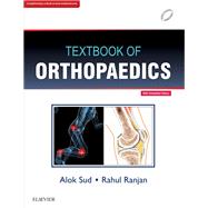 Textbook of Orthopaedics, 1e - E-Book