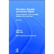 Education, Equality and Human Rights: Issues of gender, 'race', sexuality, disability and social class