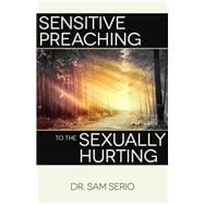 Sensitive Preaching to the Sexually Hurting