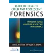 Quick Reference to Child and Adolescent Forensics