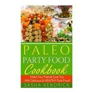 Paleo Party Food Cookbook