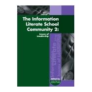 The Information Literate School Community 2: Issues Of Leadership