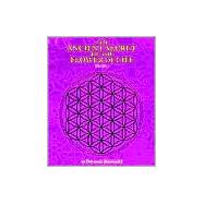 The Ancient Secret of the Flower of Life