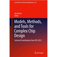 Models, Methods, and Tools for Complex Chip Design