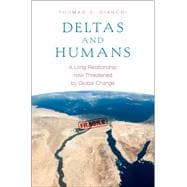 Deltas and Humans A Long Relationship now Threatened by Global Change