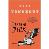 Deadeye Dick A Novel