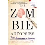 The Zombie Autopsies: Secret Notebooks from the Apocalypse