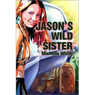 Jason's Wild Sister