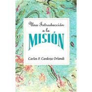Una introducción a la misión / An Introduction to Mission