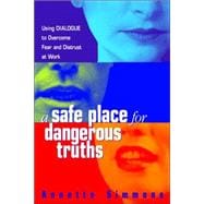 A Safe Place for Dangerous Truths