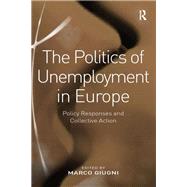 The Politics of Unemployment in Europe