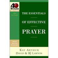 The Essentials of Effective Prayer