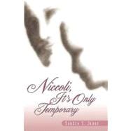 Niccoli, It's Only Temporary